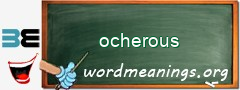 WordMeaning blackboard for ocherous
